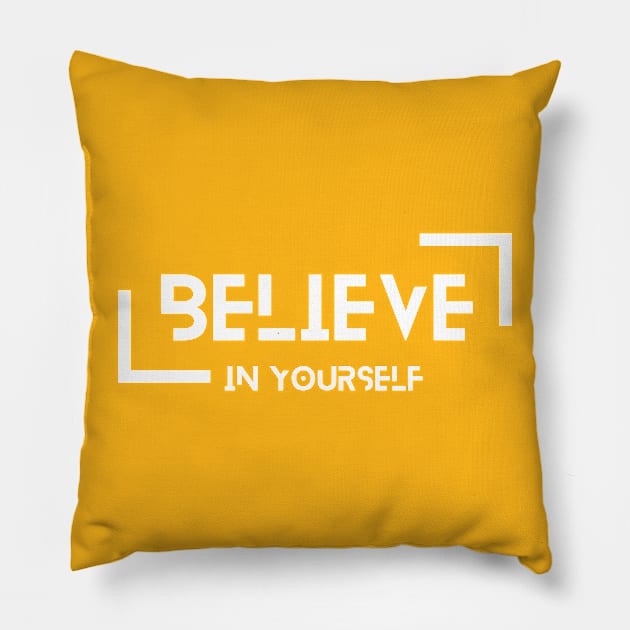 Believe in yourself Pillow by TKM Studios