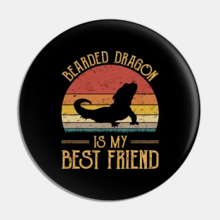 Bearded Dragon Is My Best Friend Pin