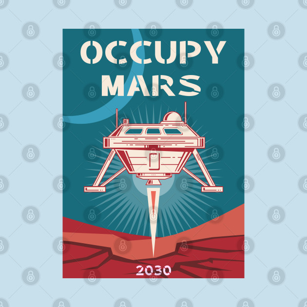 Discover OCCUPY MARS PLANET - Occupy Mars - T-Shirt