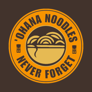 Ohana Noodles Never Forget T-Shirt