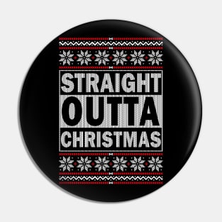 Straight outta Christmas Pin