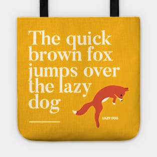 The quick brown fox jumps over the lazy dog Tote