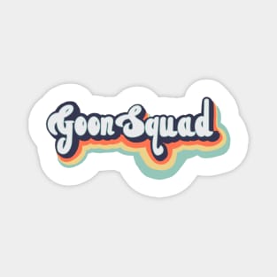 Goon Squad Magnet