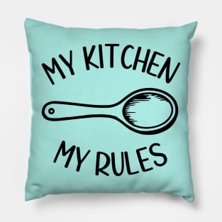 My Kitchen My Rules (black) Pillow