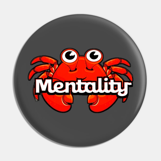 Crab Mentality Pin by VM04