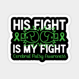 Cerebral Palsy Awareness His Fight is My Fight Magnet