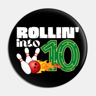 Rollin into 10th Birthday Bowling Gifts Pin