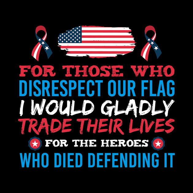 For The Heroes Who Died Defending It For Veterans by BUBLTEES