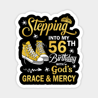 Stepping Into My 56th Birthday With God's Grace & Mercy Bday Magnet
