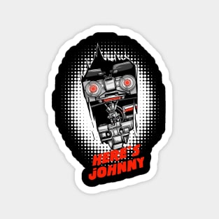 Here’s Jonny 5 Magnet