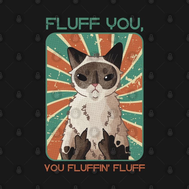 Fluff you, you fuffin’ fluff! - Point Cat by Feline Emporium