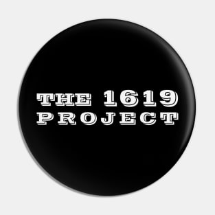 1619 progect T-Shirt Pin