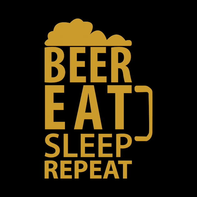 Beer Eat Sleep Repeat by HelloShirt Design