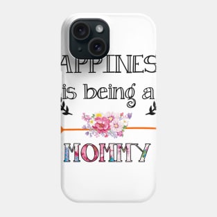 Happiness is being Mommy floral gift Phone Case