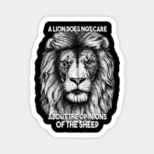 A lion does not care about the opinions of the sheep Magnet