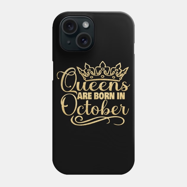 Queens are born in October Phone Case by trendybestgift