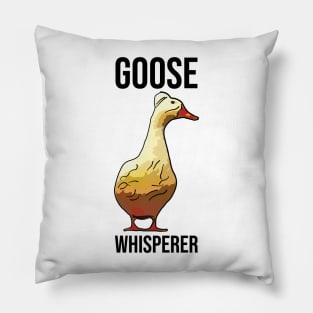 Funny Goose Whisperer Pillow