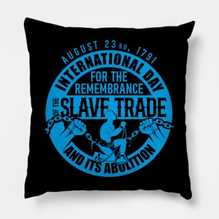 August 23, Slave Trade Abolition Day Pillow