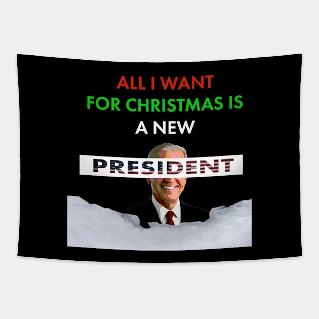 All I Want for Christmas is a New President Tapestry by Seasonal Punk