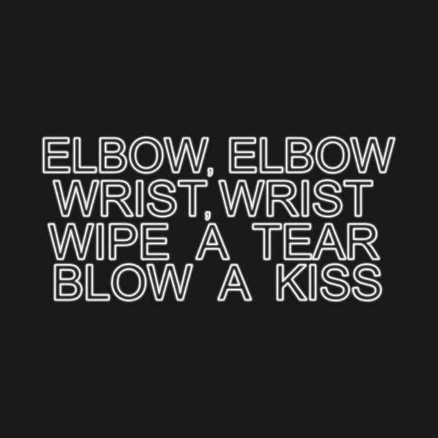 elbow wrist wipe a tear blow a kiss pageant wave by NotComplainingJustAsking