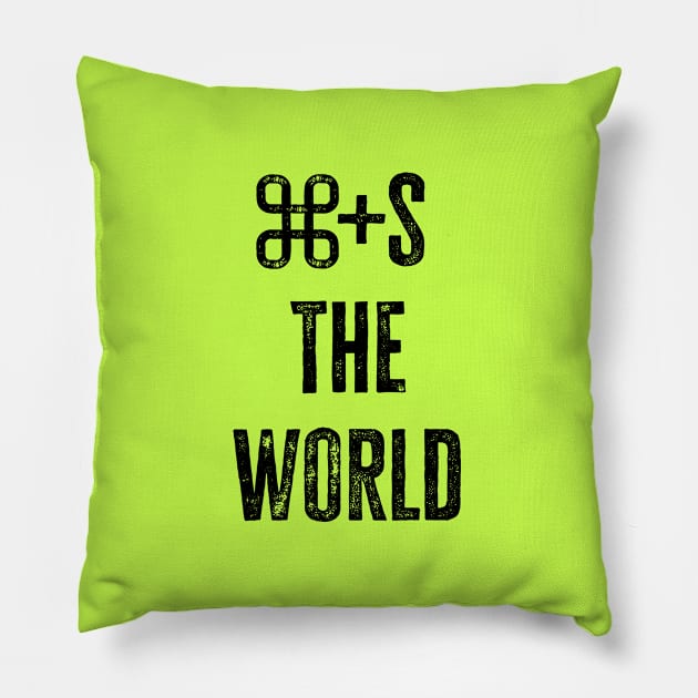 cmd+s the world Pillow by WickedAngel