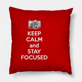 Keep Calm And Stay Focused Pillow