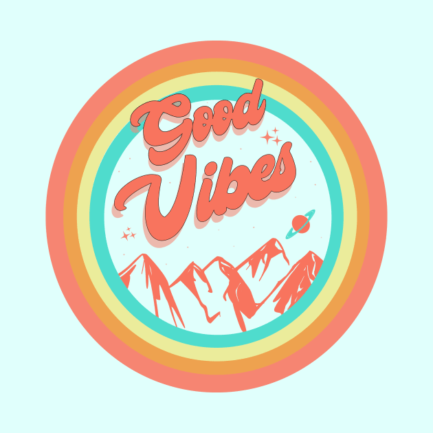 Good Vibes by Vintage Dream