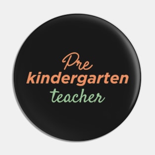 Pre Kindergarten Teacher Pin