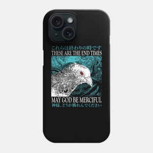 End Times Pigeon Phone Case