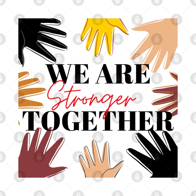 We Are Stronger Together - Christian (Human and Civil) Rights by MyVictory