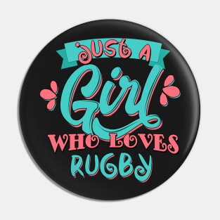 Just A Girl Who Loves Rugby Gift graphic Pin