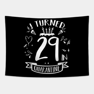 I Turned 29 In Quarantine Tapestry