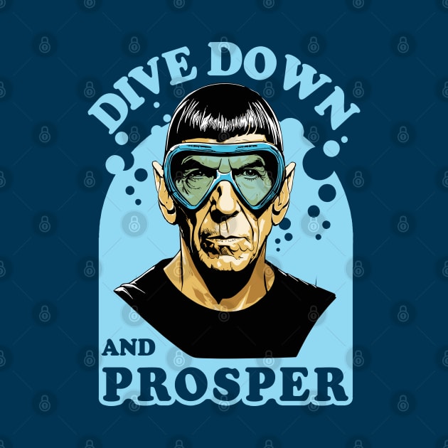 Dive Down And Prosper - Scuba Diving Quote by TMBTM