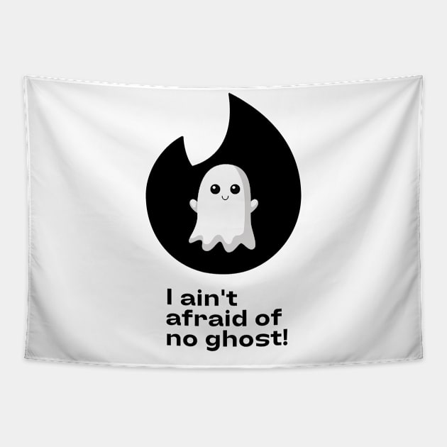i aint afraid of no ghost Tapestry by perth shirts