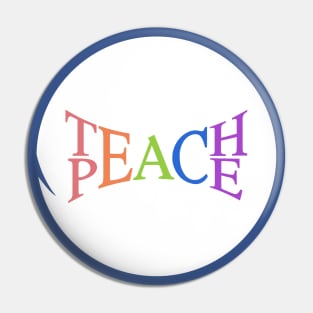 Teach Peace Pin