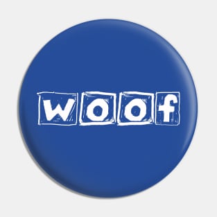 Woof (a simple design for dog people) - Large Letters Pin