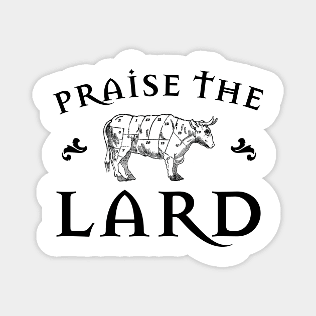 Praise the Lard Cow Magnet by Fun-E-Shirts