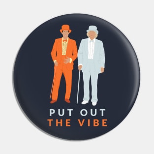 Put out the vibe Pin