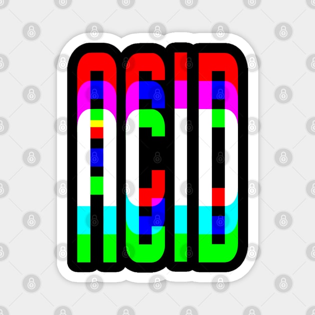 Acid Magnet by BIGUP