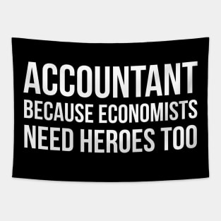 Accountant Because Economists Need Heroes Too Tapestry