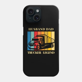 Husband Dad Trucker Legend for Truckers dad Phone Case