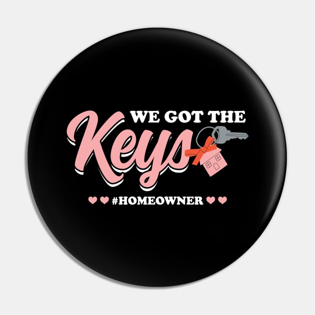 We Got The Keys - New Homeowner Pin by Peco-Designs