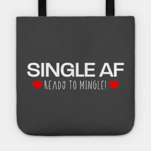 Single AF & Ready To Mingle T-Shirt Tote