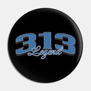 313 Legend Pin