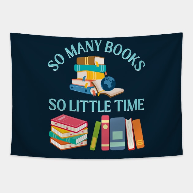 So many books So little time Books makes you bright Bookworm I Love Books Bookoholic Tapestry by BoogieCreates