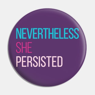 Nevertheless She Persisted Pin