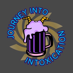 Journey Into Intoxication T-Shirt