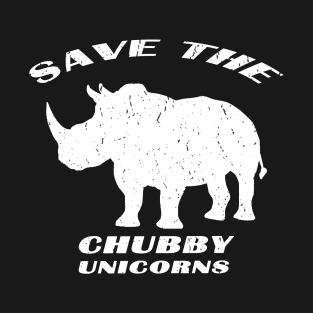 Save The Chubby Unicorns Gift Rhino Africa Wildlife Wild Animals Hipster Funny T-Shirt