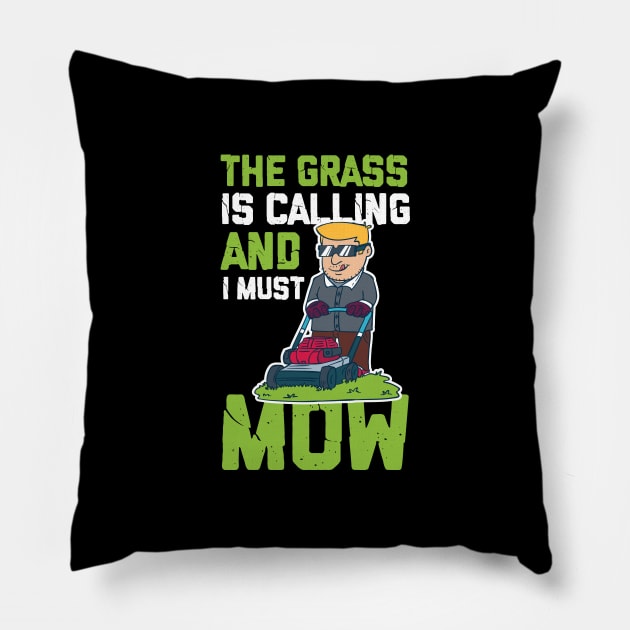 Lawn Mower Shirt I funny gardening gift Pillow by biNutz