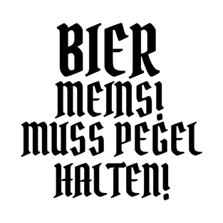 Bier meins muss Pegel halten T-Shirt